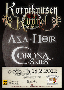 Next Korpikuusen Kyynel gig w/Asa-Noir, Corona Skies: S-Osis, Turku, February 18th, 2012