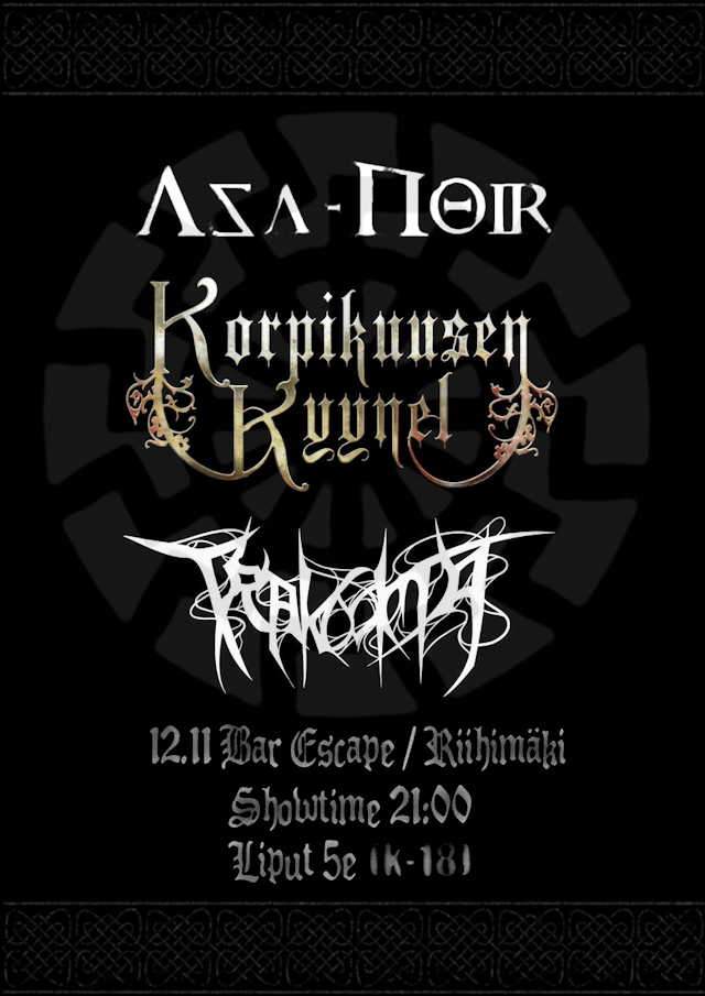 Next Korpikuusen Kyynel gig w/Asa-Noir, Trakooma: Ravintola Escape, Riihimäki, November 12th, 2011